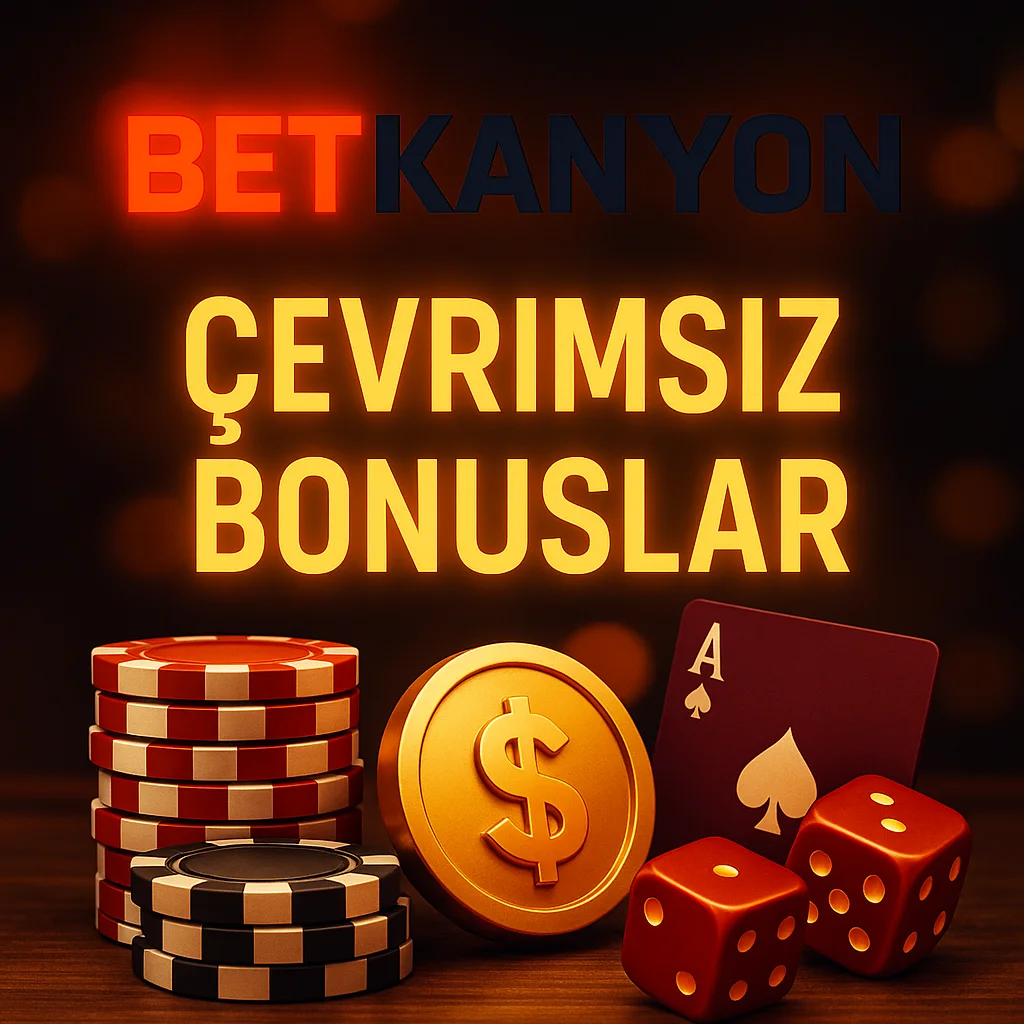 Betkanyon Çevrimsiz Bonuslar