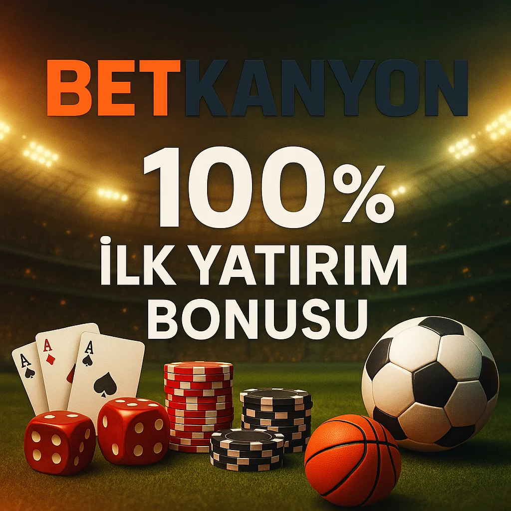 Betkanyon İlk Yatırım Bonusu