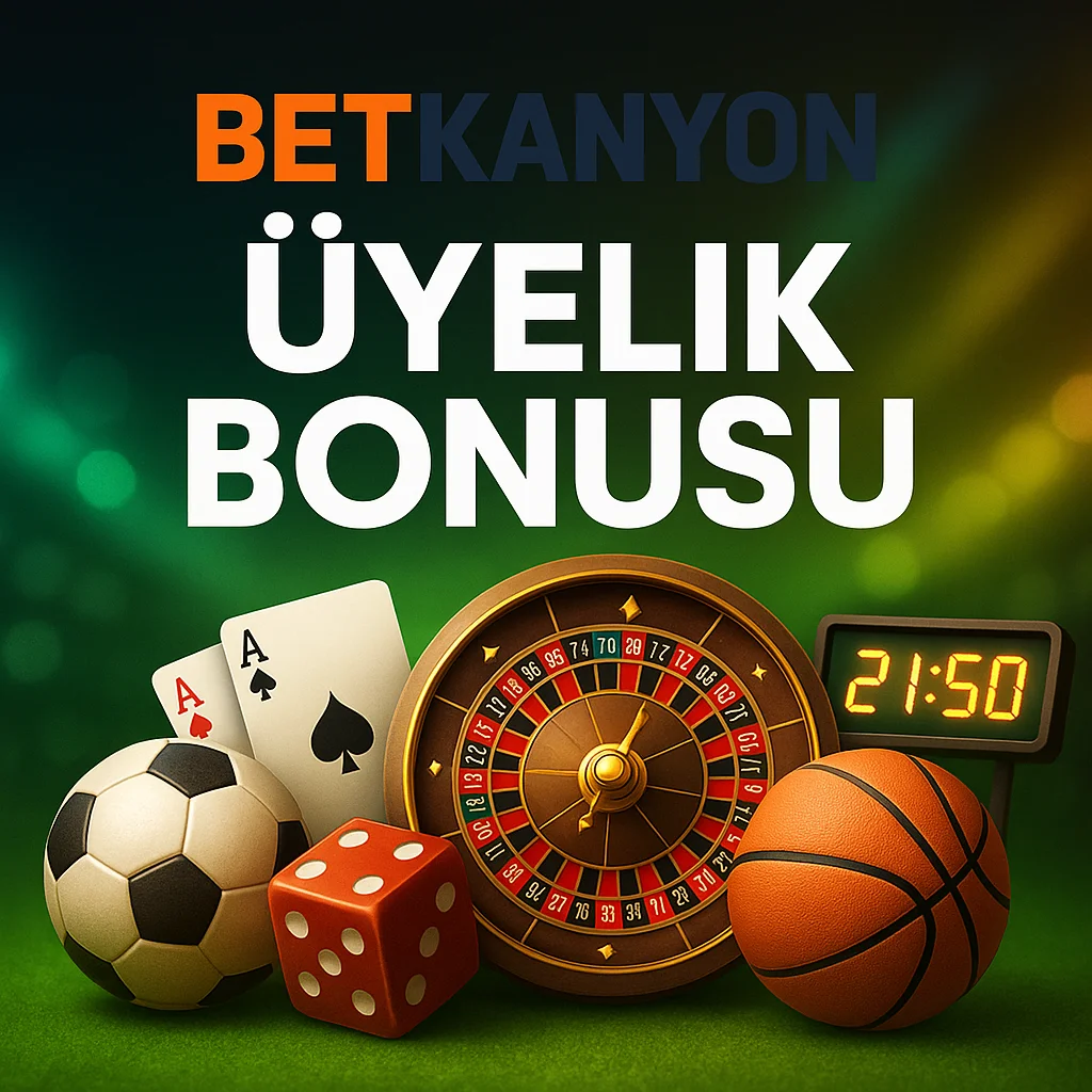 Betkanyon Üyelik Bonusu
